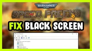 How to FIX Warhammer 40,000: Speed Freeks Black Screen!