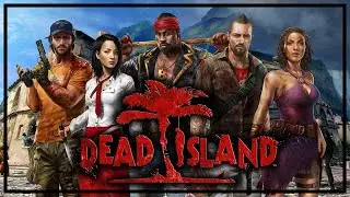 DEAD ISLAND RIPTIDE №1 :МЁРТВЫЙ ОСТРОВ.