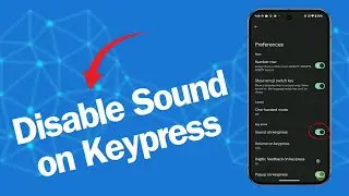 How To Turn Off Sound & Vibration on Keypress on Pixel 9