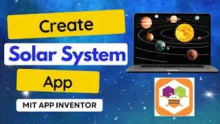 How to Create a Solar System App using MIT App Inventor 2