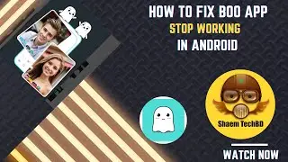 How to Fix Boo App Stop Working in Android After New Updates