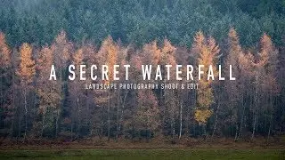 I found a SECRET WATERFALL - landscape photography SHOOT & EDIT