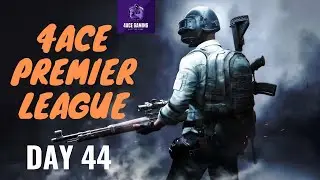 4ACe Premier League | Erangel | Day #44