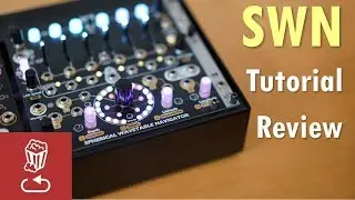 SWN by 4MS: Tutorial and Review of Spherical Wavetable Navigator Eurorack Module