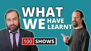 100 Episodes: What we have learnt in 100 episodes of doing the show!