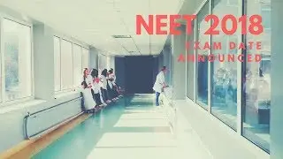 NEET 2018 Exam Date Announced