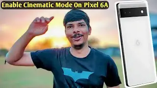 pixel 6a cinematic video 😱🔥