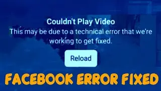 Couldnt play video Facebook Error Fix | Facebook video not playing