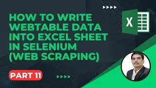 Apache POI Tutorial Part11 - How To Write WebTable data into Excel Sheet in Selenium (Web Scraping)