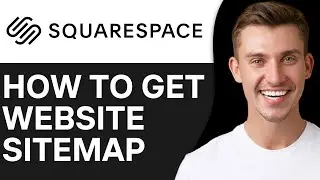 HOW TO GET SQUARESPACE WEBSITE SITEMAP (2024)