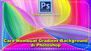Cara Membuat Gradient Background di Photoshop