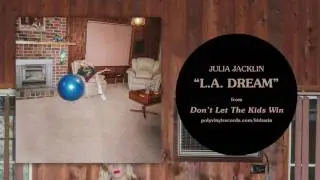 Julia Jacklin - L.A. Dream [OFFICIAL AUDIO]