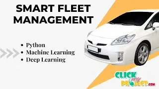 Python Project - Smart Fleet Management using Machine Learning ClickMyProject