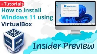 How to install Windows 11 Pro Insider Preview using VirtualBox | Windows 11 Pro Virtual Machine