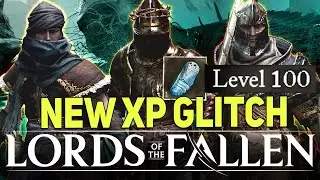 NEW Lords of the Fallen Fast Vigor Glitch, XP Farm Level Up, Level, Leveling Exploit Exp Reaper Kill