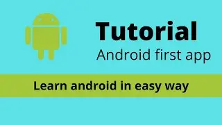Create First Android app. Using Android Studio - Android Tutorial