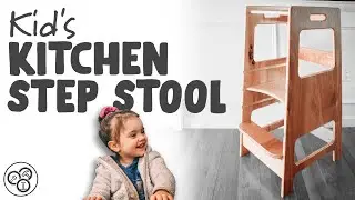 Kid's Kitchen Step Stool / Learning Tower | Plans Available