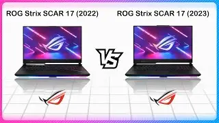 ASUS ROG STRIX SCAR 17 2023 VS ASUS ROG STRIX SCAR 17 2022
