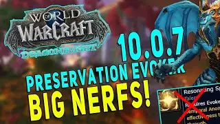 Dragonflight PRESERVATION EVOKER BIG NERFS 10.0.7 | New Talent Changes & PTR Testing | WoW