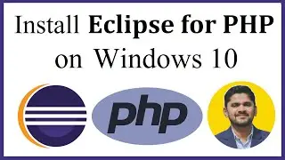 How to Install Eclipse for PHP on Windows 10 | Complete Installation