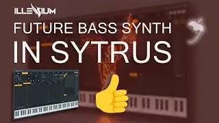 How to Make Future Bass Synths in FL Studio | Sytrus