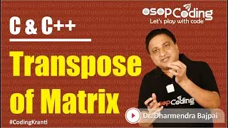 Transpose of Matrix | 2-D Array | Data Structure & Algorithm | C Tutorials - 