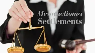 Mesothelioma lawsuit settlements