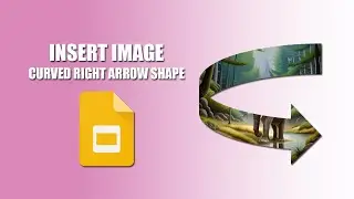 How to insert image into curved right arrow shape in google slides