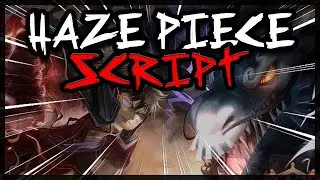 *VERY OP* Haze Piece Script [2024] Latest OP Scripts 🔥