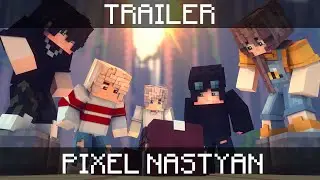 TRAILER | ПИКСЕЛЬНАЯ НАСТЯН(Бегущий в Лабиринте) - by SpaceCraft [Minecraft Animation]