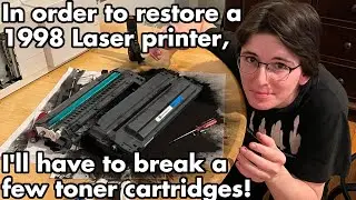 1998 HP Laserjet 6p 01: Laser printer saved from the trash. Learning to repair toner cartridges!