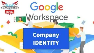 Google Workspace (G Suite) Company Identity G Suite Tutorial | Collaboration Kernel