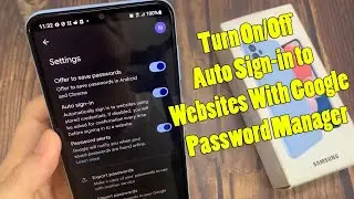 How to Turn On/Off Auto Sign-in to Websites With Google Password Manager on Samsung Galaxy A13