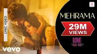 Mehrama - Official Lyric Video | Love Aaj Kal | Kartik | Sara | Pritam | Darshan