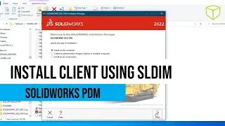 SOLIDWORKS PDM - Install client Using SLDIM