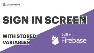 Sign in Screen with Stored Variables - Thunkable Drag and Drop UI
