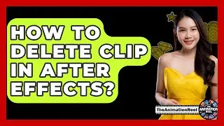 How To Delete Clip In After Effects? - The Animation Reel