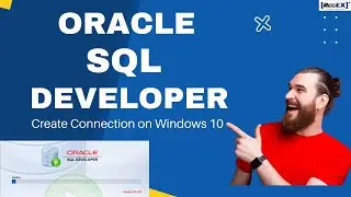 How to install SQL Developer on Windows 10 | Create Database connection using SQL Developer Tutorial