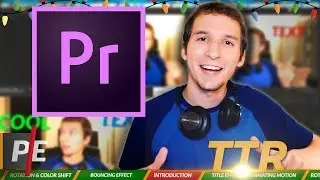 How to Make Amazing Titles & Text (Adobe Premiere Pro CC 2017)