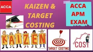 Target and Kaizen costing ACCA APM Exam