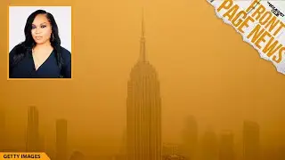 Canada Wildfires Cover New York City Areas In Apocalyptic Haze Causing Toxic Air Quality