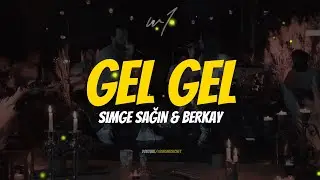 Simge Sağın & Berkay  - Gel Gel (Lyrics Sözleri)