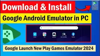 New Google Play Games emulator for PC | How to install Android emulator on Windows 10