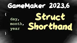 New Struct Shorthand in GameMaker