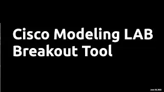 Cisco Modeling Labs breakout tool.