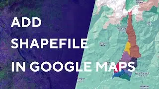 How To Import Shapefile Into Google Maps || Embed Google Maps In Your Website || The GIS Hub