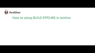 Jenkins Beginner Class 15   How to setup BUILD PIPELINE in Jenkins