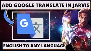 Add Google Translator In Jarvis | Convert English To Any Language | Jarvis 2 | Jarvis Python