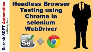 Headless Browser Testing using Chrome Options in Selenium WebDriver | SDET
