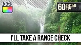 I'll Take a Range Check | FINAL CUT FRIDAYS | 60 Second Final Cut Pro Tips